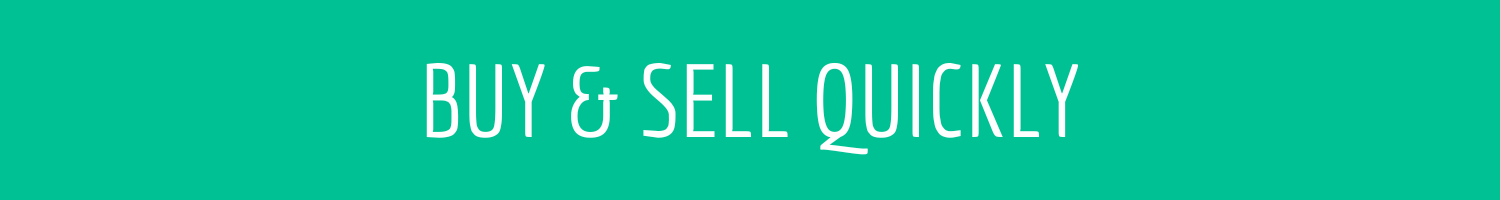 buy & sell quickly