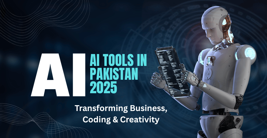 AI tools in Pakistan 2025 helping businesses, developers, and creators innovate and grow