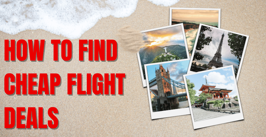 how to find cheap flight deals