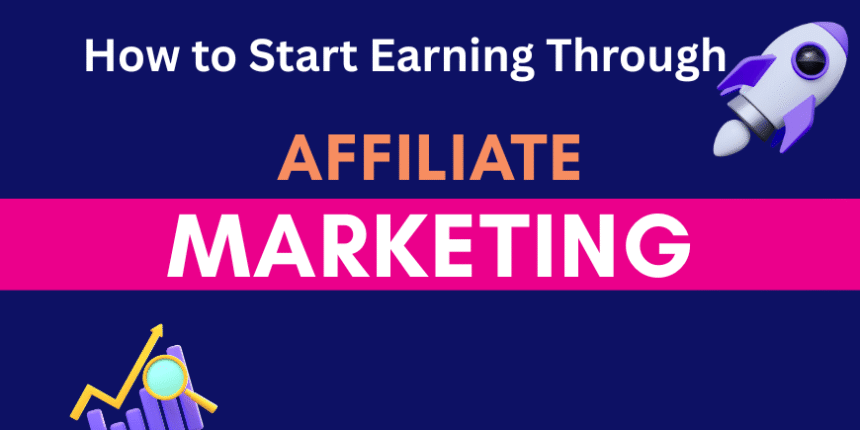 how to start earning through affiliate marketing