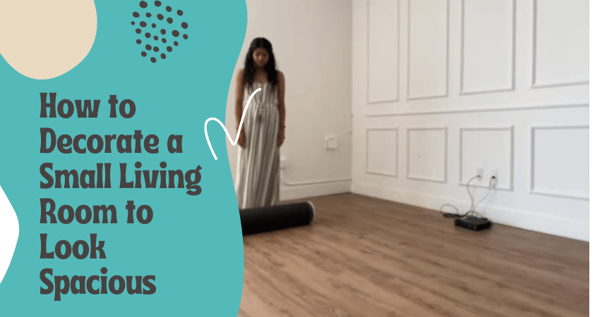 how to decorate a small living room to look spacious