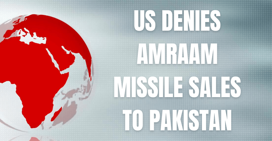 US Denies AMRAAM Missile Sales to Pakistan