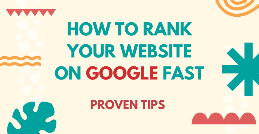 how to rank your website on Google fast