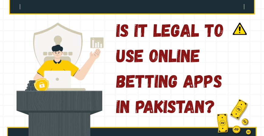 is it legal to use online betting apps in Pakistan