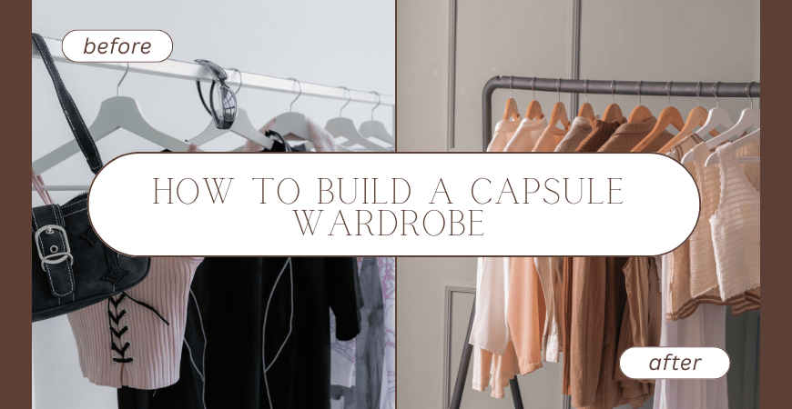 how to build a capsule wardrobe