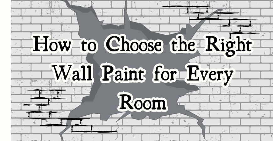 How to Choose the Right Wall Paint for Every Room how to choose the right wall paint