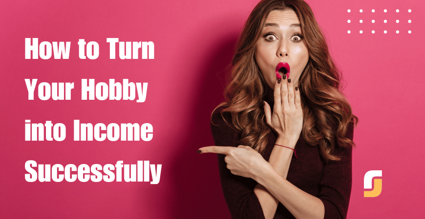 turn your hobby into income