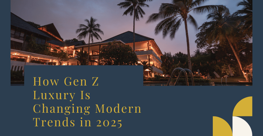 How Gen Z Luxury Is Changing Modern Trends in 2025 gen z luxury