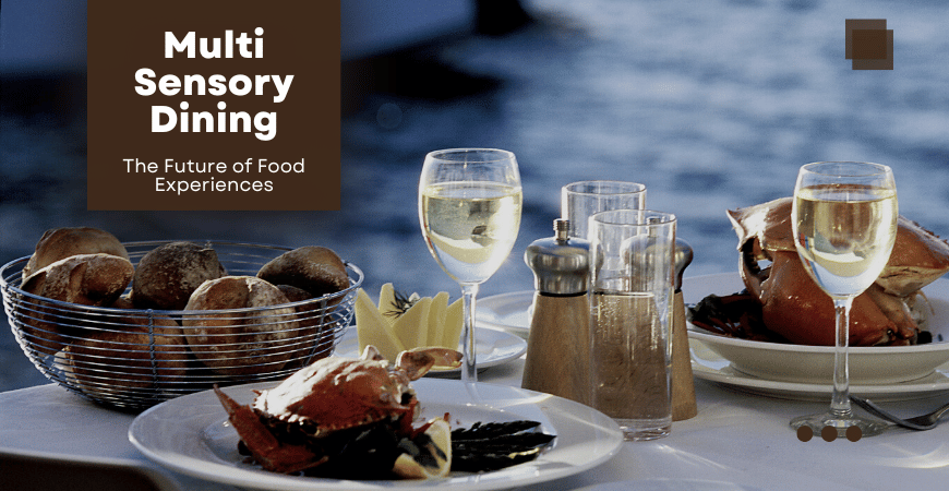 multi-sensory dining