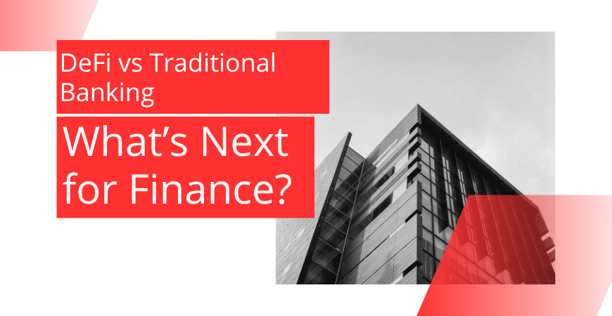 DeFi vs Traditional Banking: What’s Next for Finance? defi vs traditional banking