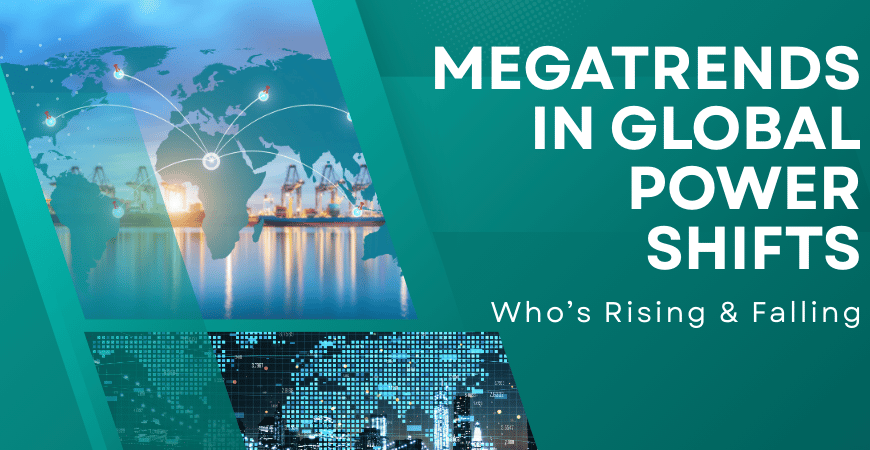 megatrends in global power shifts