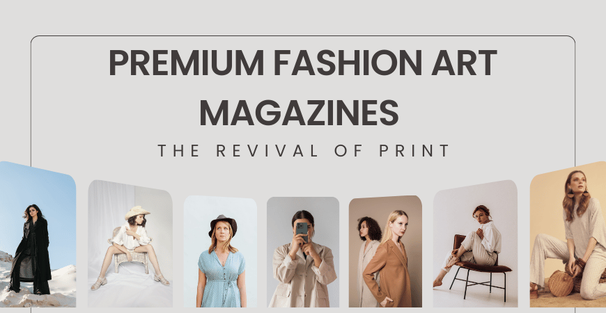 premium fashion art magazines