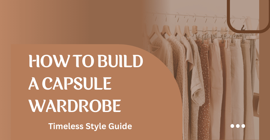 build a capsule wardrobe