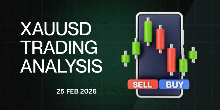 xauusd trading analysis 25 february 2026