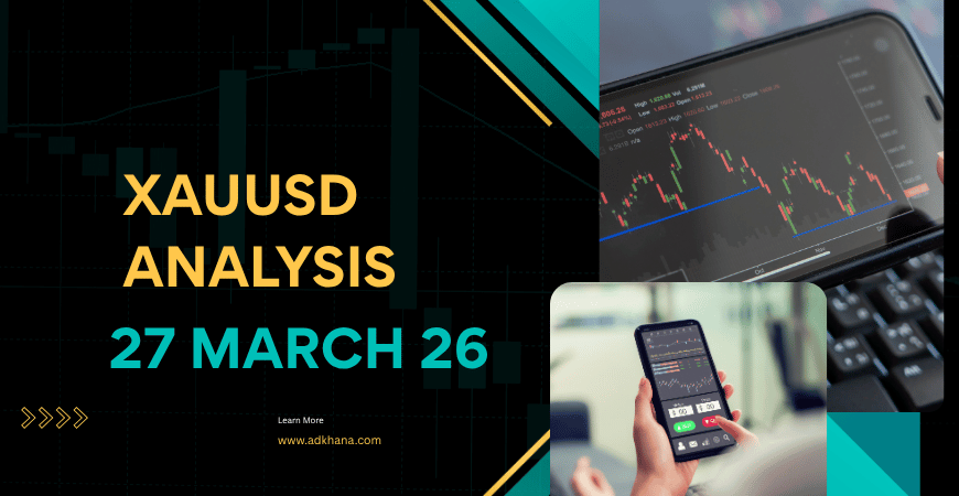 xauusd trading analysis 27 march 2026