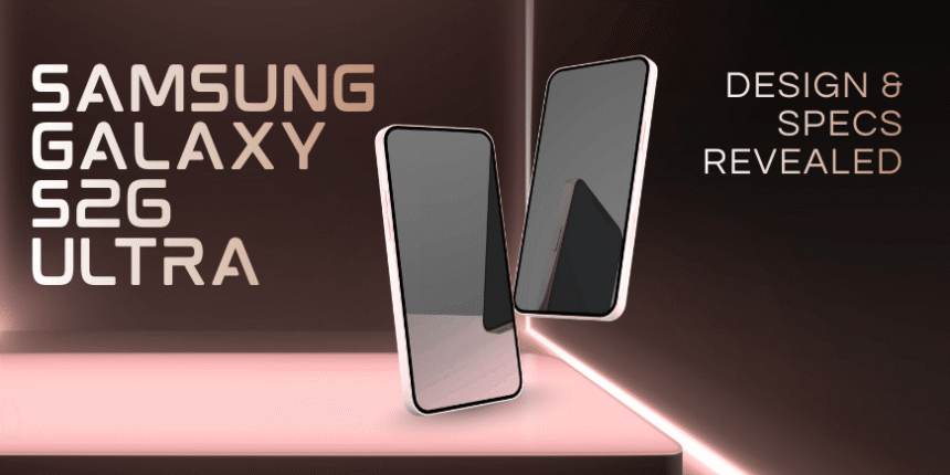 Samsung Galaxy S26 Ultra Design and Specs Revealed samsung galaxy s26 ultra